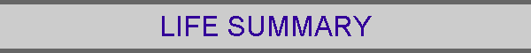 LIFE SUMMARY
